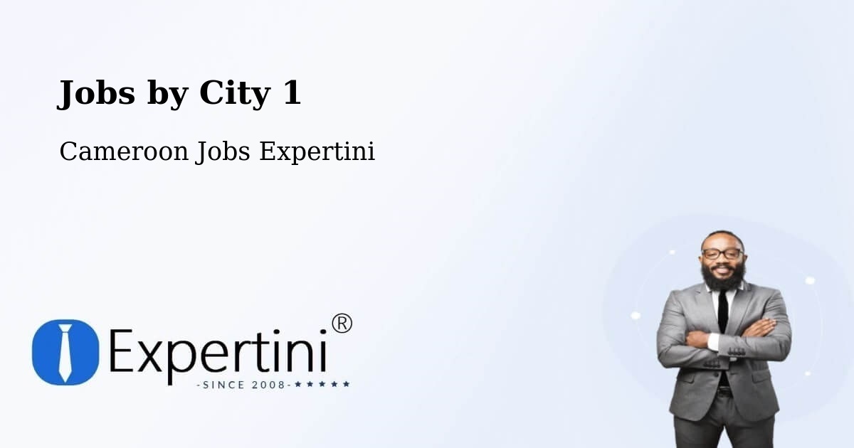 City Jobs in Cameroon - Expertini