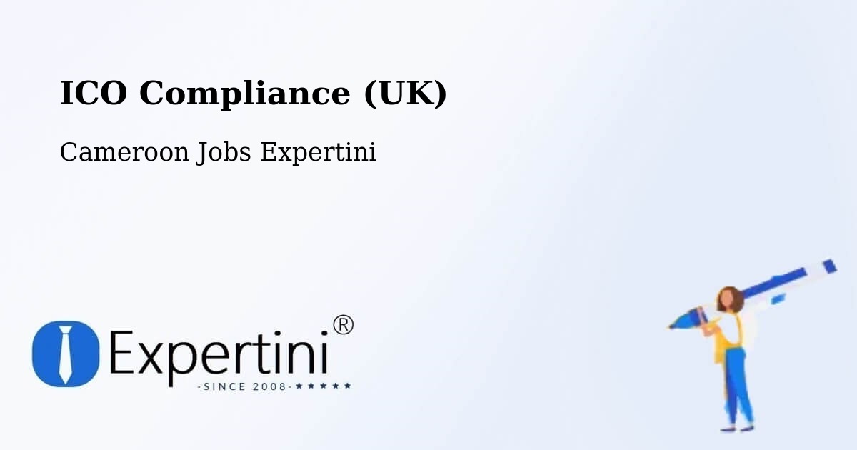 UK Data Protection & ICO Compliance – Mindif - Cameroon Jobs Expertini