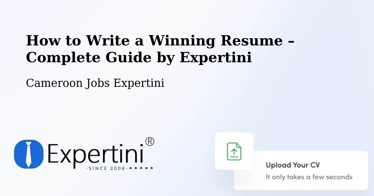 Resume Writing Guide for Job Seekers – Mindif - Mindif, Cameroon Jobs Expertini